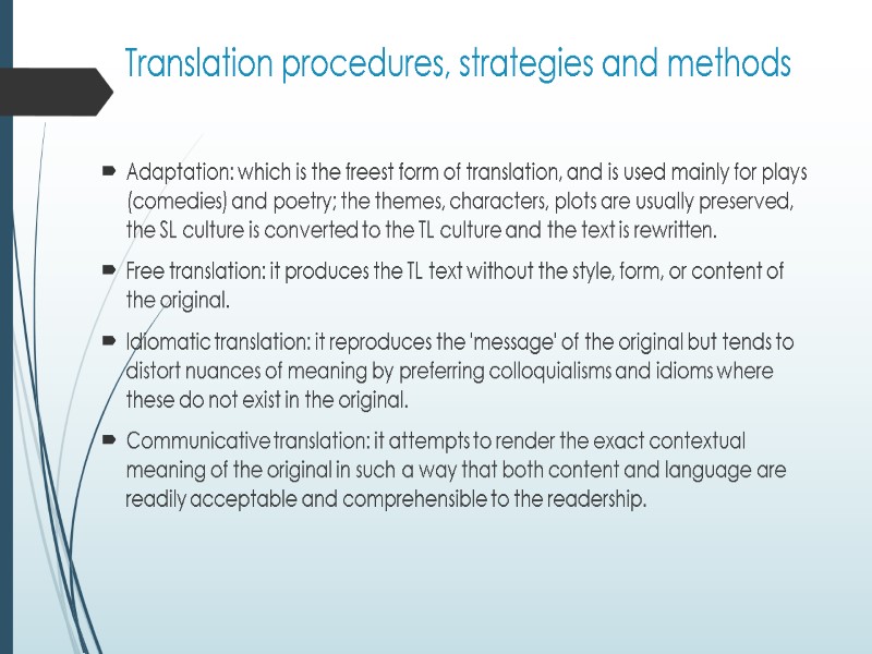 Translation procedures, strategies and methods Adaptation: which is the freest form of translation, and